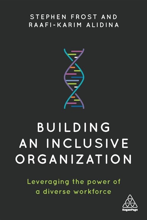 Building an Inclusive Organization : Leveraging the Power of a Diverse Workforce (Paperback)