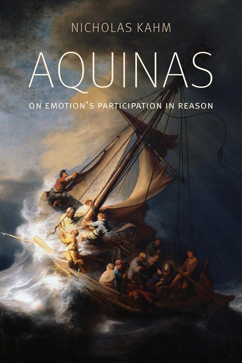 Aquinas on Emotions Participation in Reason (Hardcover)