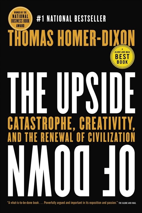 The Upside of Down: Catastrophe, Creativity and the Renewal of Civilization (Paperback)