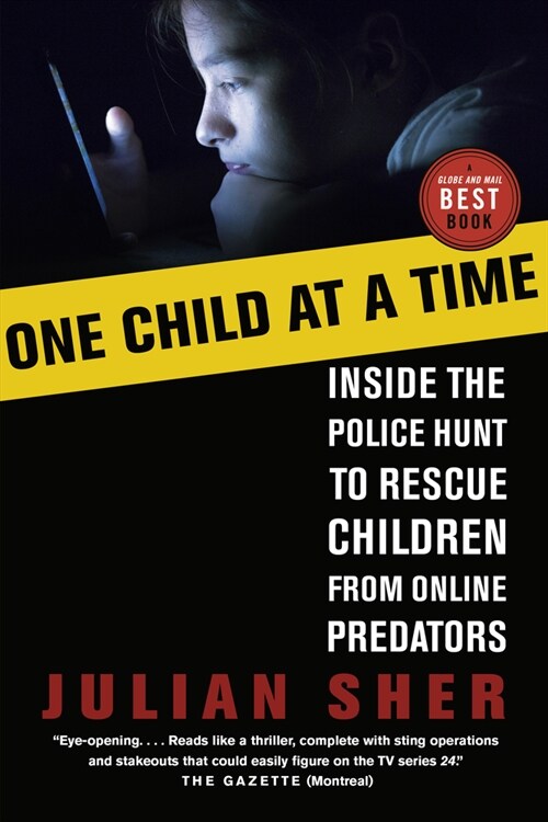One Child at a Time: Inside the Police Hunt to Rescue Children from Online Predators (Paperback)