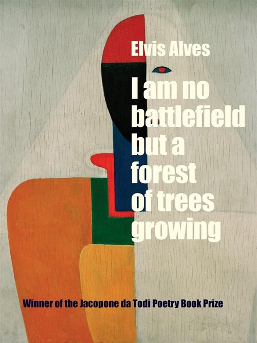 I Am No Battlefield But a Forest of Trees Growing (Paperback)