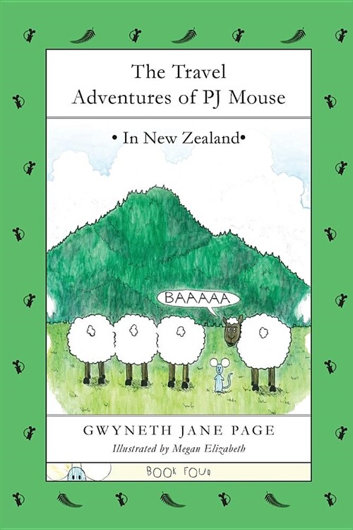 The Travel Adventures of Pj Mouse: In New Zealand (Paperback)