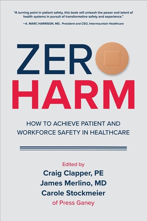 Zero Harm: How to Achieve Patient and Workforce Safety in Healthcare (Hardcover)