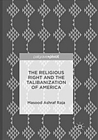 The Religious Right and the Talibanization of America (Paperback)