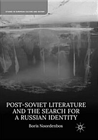 Post-Soviet Literature and the Search for a Russian Identity (Paperback)