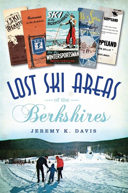 Lost Ski Areas of the Berkshires (Paperback)