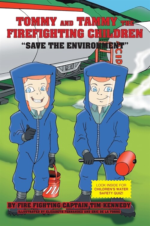 Tommy and Tammy the Firefighting Children: Save the Environment (Hardcover)