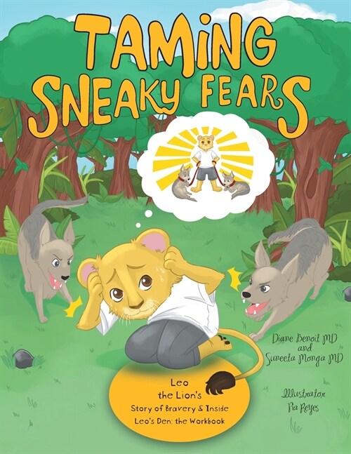Taming Sneaky Fears: Leo the Lions Story of Bravery & Inside Leos Den: The Workbook (Paperback)