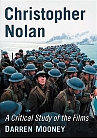 Christopher Nolan: A Critical Study of the Films (Paperback)