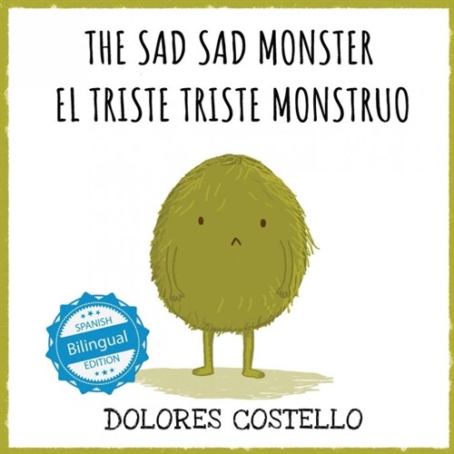 The Sad, Sad Monster / El Triste Triste Monstruo (Paperback)