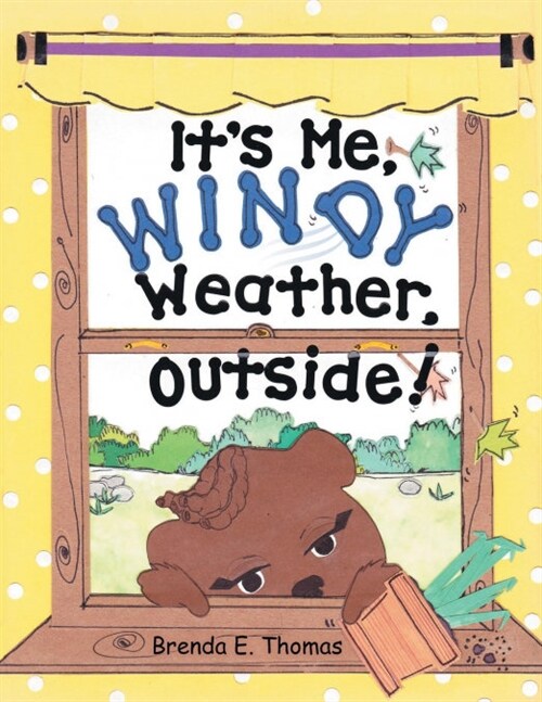 Its Me, Windy Weather, Outside! (Paperback)