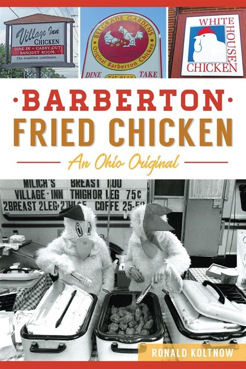 Barberton Fried Chicken: An Ohio Original (Paperback)