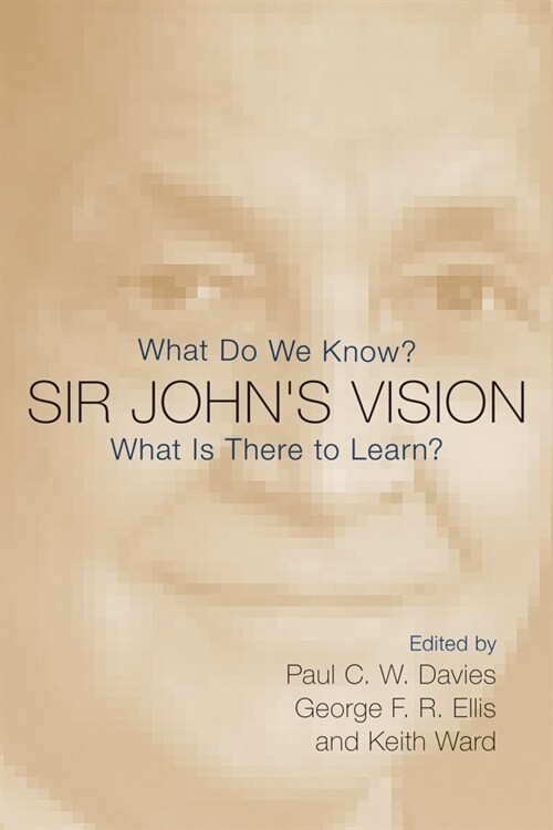 Sir Johns Vision: What Do We Know? What Is There to Learn? (Paperback)