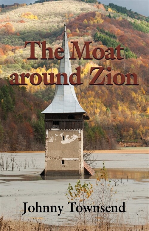 The Moat Around Zion (Paperback)