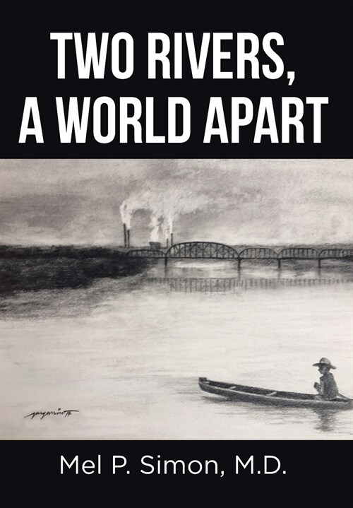 Two Rivers, a World Apart (Hardcover)