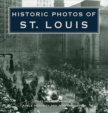 Historic Photos of St. Louis (Hardcover)