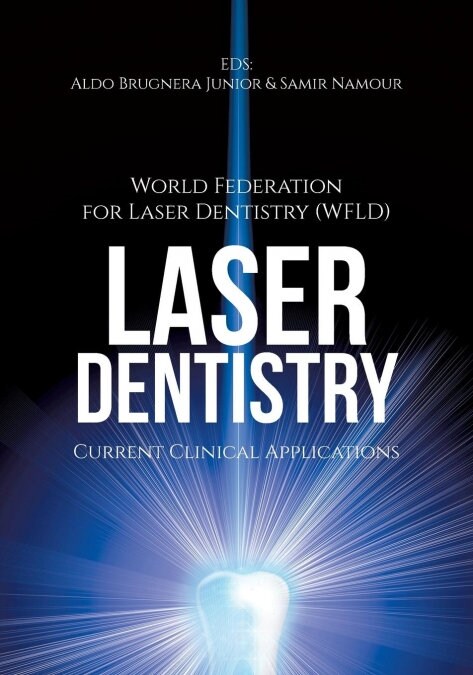 Laser Dentistry: Current Clinical Applications (Paperback)