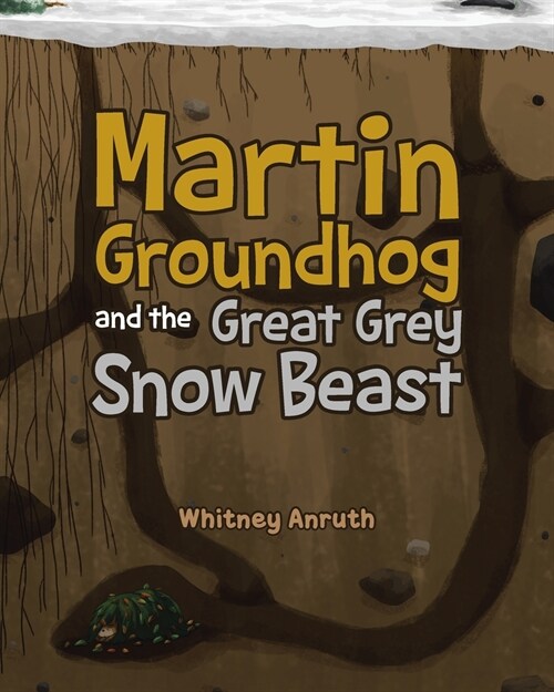 Martin Groundhog and the Great Grey Snow Beast (Paperback)