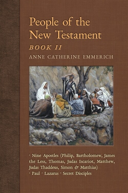 People of the New Testament, Book II: Nine Apostles, Paul, Lazarus & the Secret Disciples (Paperback)