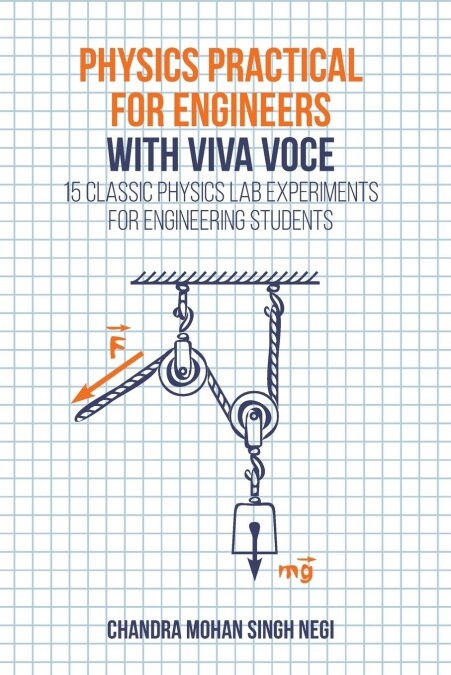 Physics Practical for Engineers with Viva-Voce: 15 Classic Physics Lab Experiments for Engineering Students (Paperback)