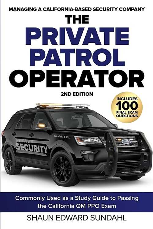 The Private Patrol Operator: Managing a California-Based Security Company (Paperback)