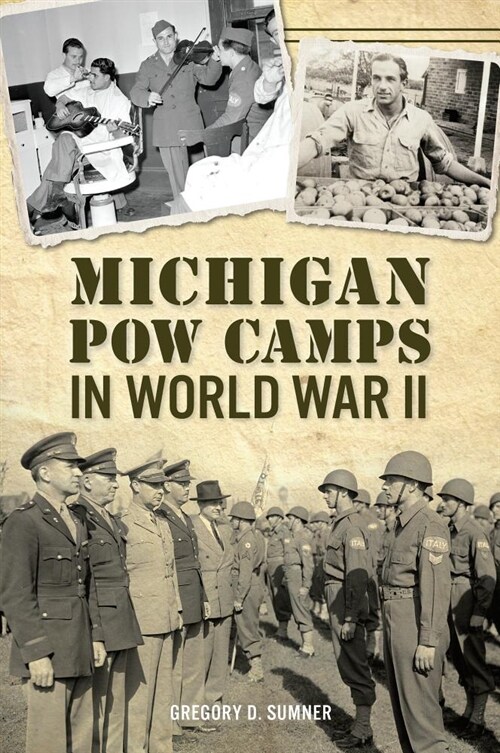 Michigan POW Camps in World War II (Paperback)