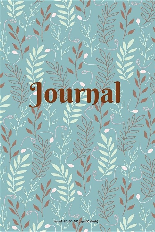Journal: Journal - Blues and Browns Foliage - 6 X 9 Inch - 100 Pages (50 Sheets) (Paperback)