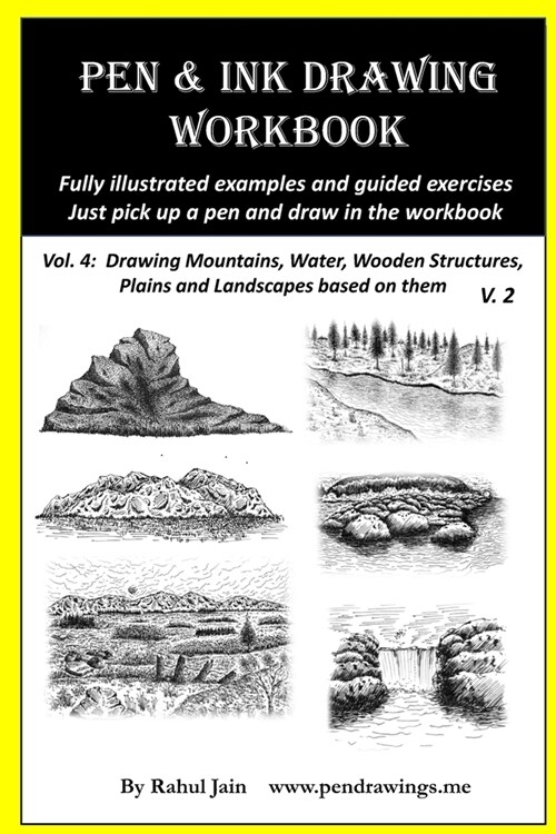 Pen and Ink Drawing Workbook Vol 4: Learn to Draw Pleasing Pen & Ink Landscapes (Paperback)