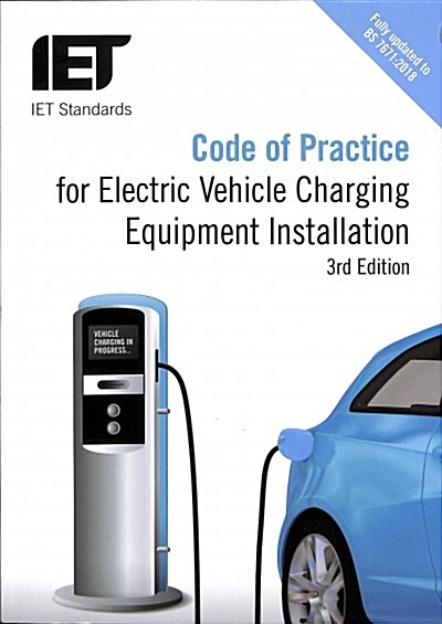 Code of Practice for Electric Vehicle Charging Equipment Installation (Paperback, 3 ed)