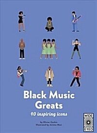 Black Music Greats : 40 Inspiring Icons (Hardcover)