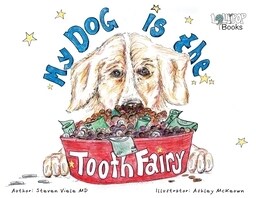 My Dog Is the Tooth Fairy (Paperback)