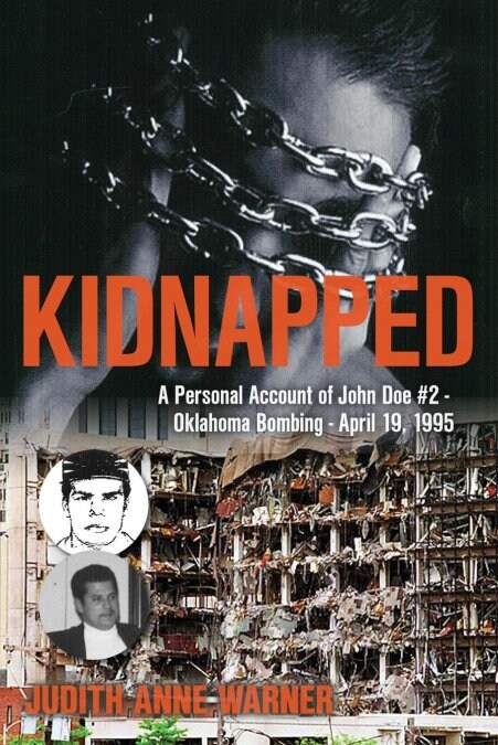 Kiddnapped: A Personal Account of John Doe #2, Oklahoma Bombing, April 19, 1995 (Paperback)