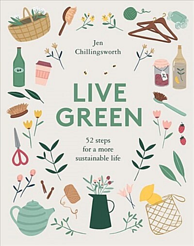 Live Green : 52 steps for a more sustainable life (Hardcover)