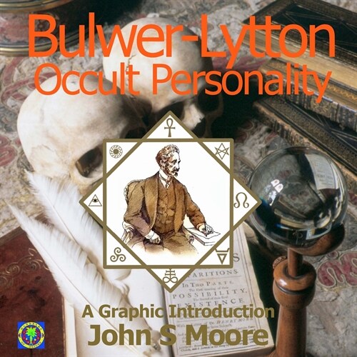 Bulwer-Lytton: Occult Personality : A Graphic Introduction (Paperback)