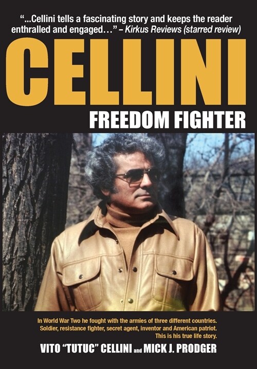 Cellini-Freedom Fighter: This Is His True Life Story. (Hardcover)