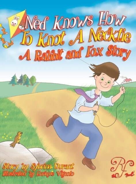 Ned Knows How to Knot a Necktie: A Rabbit and Fox Story (Hardcover)