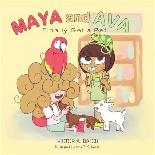 Maya and Ava Finally Get a Pet (Paperback)