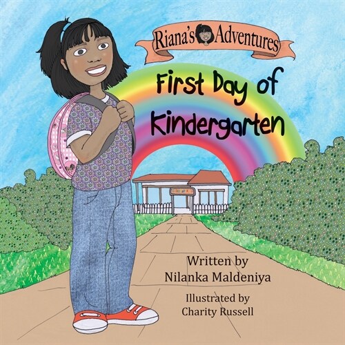 Rianas Adventures - First Day of Kindergarten (Paperback)