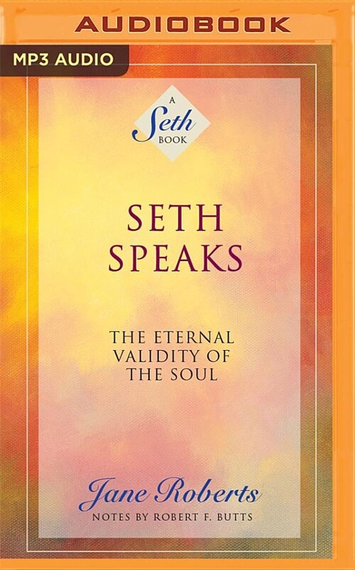 Seth Speaks: The Eternal Validity of the Soul (MP3 CD)