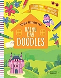 Rainy Day Doodles: More Than 100 Pages for Drawing, Coloring, and Creating (Paperback)