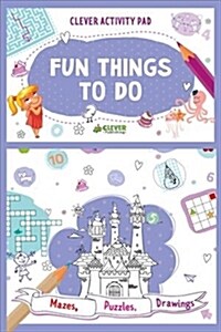 Fun Things to Do: Puzzles, Mazes & More (Paperback)