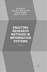 Enacting Research Methods in Information Systems: Volume 2 (Paperback)