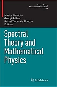Spectral Theory and Mathematical Physics (Paperback)