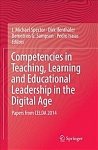 Competencies in Teaching, Learning and Educational Leadership in the Digital Age: Papers from Celda 2014 (Paperback)