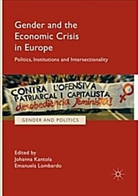 Gender and the Economic Crisis in Europe: Politics, Institutions and Intersectionality (Paperback)