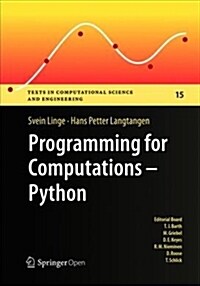 Programming for Computations: Python: A Gentle Introduction to Numerical Simulations with Python (Paperback)