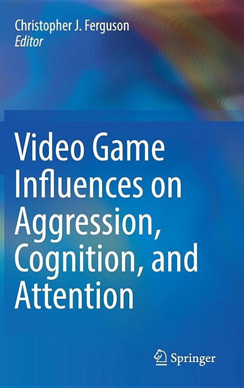 Video Game Influences on Aggression, Cognition, and Attention (Hardcover, 2018)