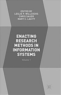 Enacting Research Methods in Information Systems: Volume 1 (Paperback)