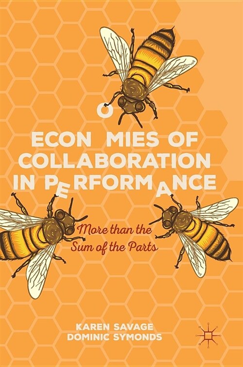 Economies of Collaboration in Performance: More Than the Sum of the Parts (Hardcover, 2018)