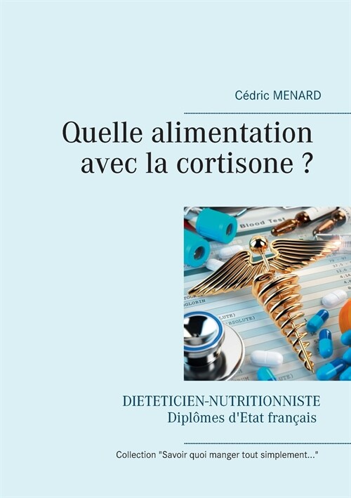 Quelle Alimentation Avec La Cortisone ? (Paperback)